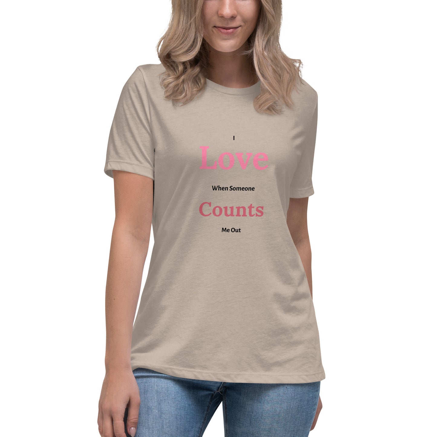 Love Counts Women's Comfort Tee