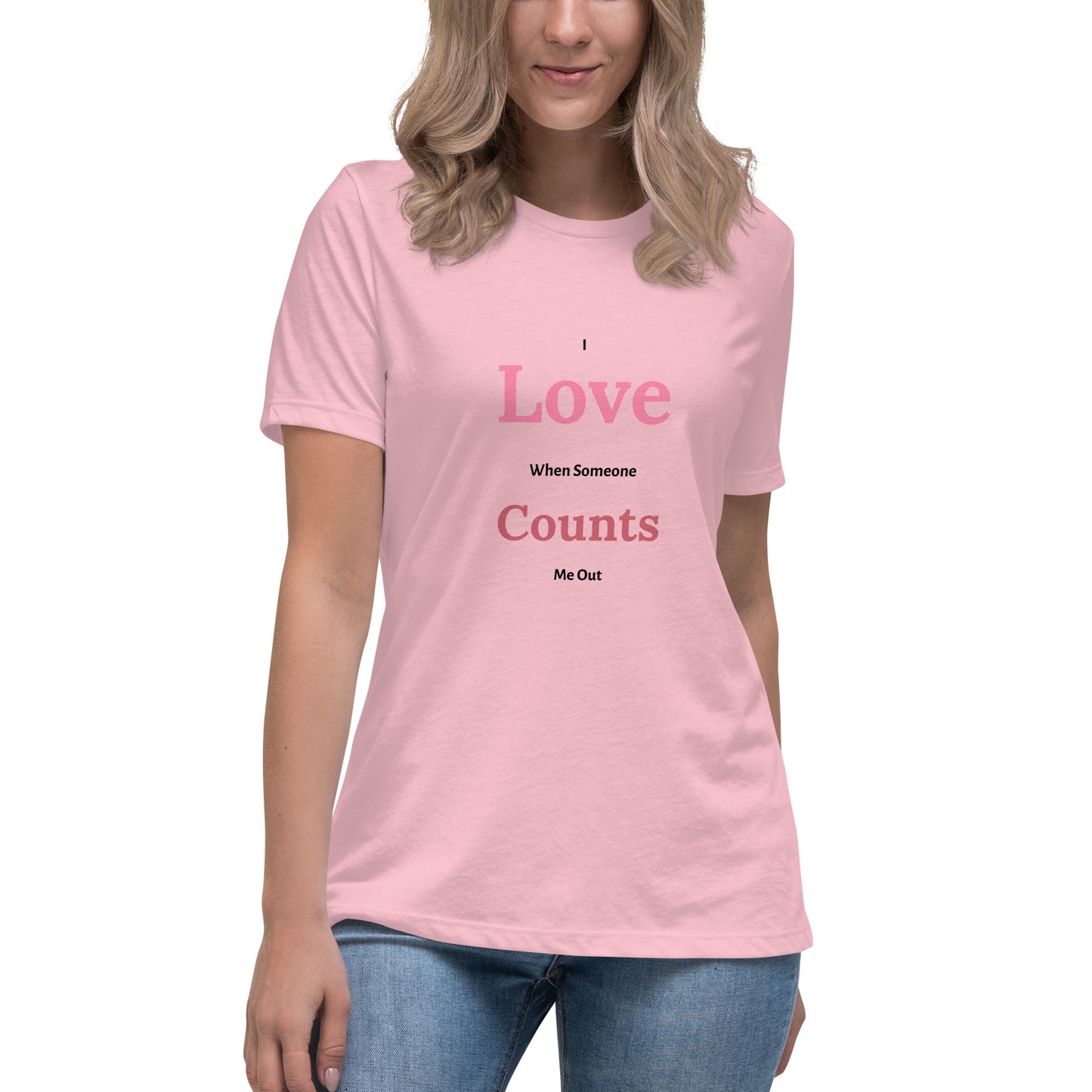 Love Counts Women's Comfort Tee