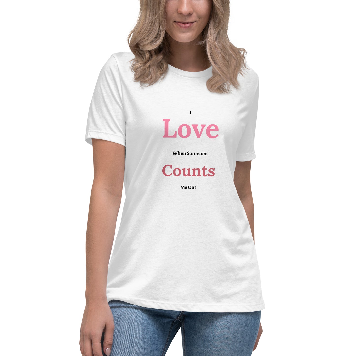 Love Counts Women's Comfort Tee